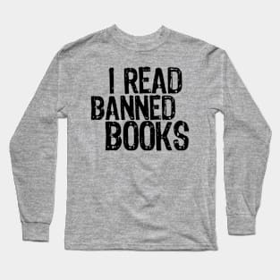 I Read Banned Books Long Sleeve T-Shirt